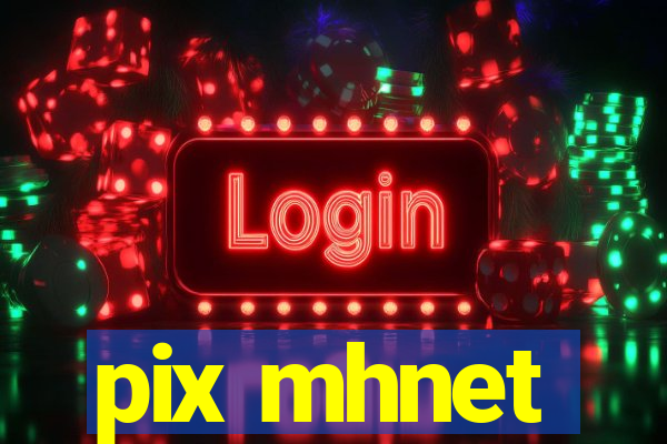 pix mhnet